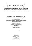 Sacha Runa: Ethnicity and Adaptation of Ecuadorian Jungle Quichua