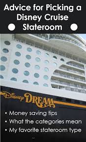 Advice For Picking The Best Disney Cruise Stateroom For Your