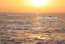 Check spelling or type a new query. I Hope You Know That You Re Never Alone Idlehearts