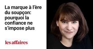 Mon dernier billet publié dans Les Affaires sur la marque a l'ère du  soupçon : pourquoi la confiance ne s'impose plus https://lnkd.in/gyPAuWUF