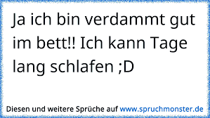 Liebesbarometer wie gut sind sie im bett? Ja Ich Bin Verdammt Gut Im Bett Ich Kann Tage Lang Schlafen D Spruchmonster De