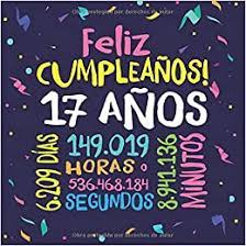 Si en el día anterior tenía 16 años y el año siguiente cumplirá 17 años, entonces el día actual también tiene 16 años. Feliz Cumpleanos 17 Anos Un Libro De Visitas Para Fiesta De 17 Cumpleanos Decoracion Y Regalos Originales Para Hombres Y Mujeres 17 Anos Y Fotos De Los