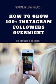 How To Grow 100 Instagram Followers Overnight Instagram Followers Grow Instagram Social Media