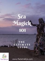 This Post Is A Guide On Sea Magick Learn The Principles Of Sea Witchery How To Become A Sea Witch Or Sea Priestess And Read My Sea Witch Magick Magick Book