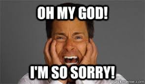 Image result for oh so sorry meme