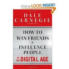 How To Win Friends Influence People In The Digital Age Dale Carnegie Training How To Influence People Career Books Inspirational Books
