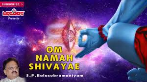 Om Namah Shivaya S P Balasubramaniam Sivan Songs Shivarathri Songs Tamil Bakthi Padalgal Youtube