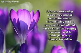 We have a good collection of around 100 funny birthday wishes. The Sun Rose Today With A Happy Birthday Message