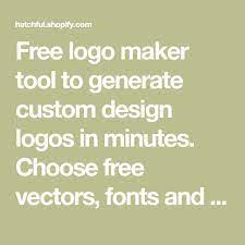 Free Logo Maker Tool To Generate Custom Design Logos In Minutes Choose Free Vectors Fonts And Icons To Design Your Own Logo The Logo Design Logos Logo Maker
