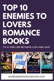 10 Best Enemies To Lovers Romance Books She Reads Romance Books In 2020 Lovers Romance Romance Books Romance Books Worth Reading