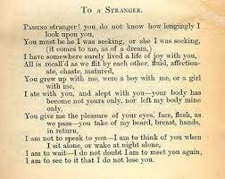 To A Stranger By Walt Whitman Passing Stranger You Do Not Know How Longingly I Look Upon You You Must Be He I Walt Whitman Quotes Poetic Words Poetry Quotes