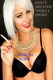 Don't Breathe While I Smoke eBook by Marcus Albey