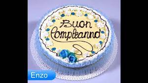 Buon Compleanno Enzo Auguri Youtube