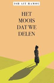 Het Moois Dat We Delen Ish Ait Hamou In 2020 Klassieke Boeken Populaire Boeken Boeken Om Te Lezen