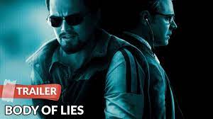 Directed by blade runner 's ridley scott, it focuses on a series of terrorist strikes around the world. Body Of Lies 2008 Trailer Hd Leonardo Dicaprio Russell Crowe Youtube