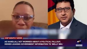 AG NANDLALL NOT WORRIED ABOUT A POLITICAL FALLOUT,DENIES LEAKING GOVERNMENT  INFORMATION TO 'MELLY MEL'AG