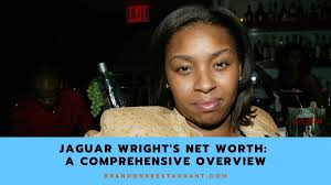 Jaguar Wright's Net Worth: A Comprehensive Overview
