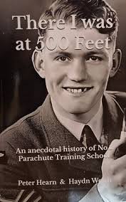 There I Was at 500 Feet. Parachute Training School. Peter Hearn Haydn Welch 