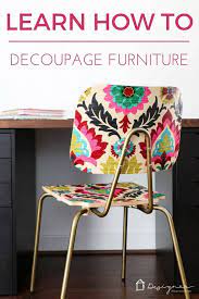 How To Decoupage Furniture For An Upholstered Look Designer Trapped Decoupage Furniture Decoupage Chair Decopage Furniture