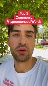 Top 5 Commonly Mispronounced Words That Drive Me Crazy