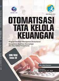 Modul otomatisasi tata kelola keuangan kelas xi. Otomatisasi Tata Kelola Keuangan Program Keahlian Manajemen Perkantoran Smk Mak Kelas Xii Joko Pramono Belbuk Com