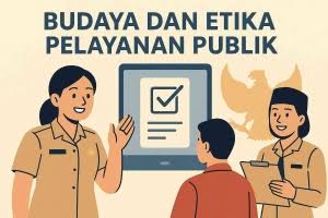 Budaya dan Etika Pelayanan Publik: Fondasi Birokrasi yang Melayani - Kompasiana.com