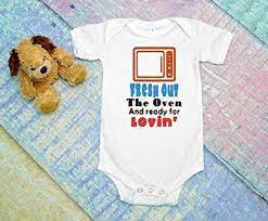 Love, fresh out the oven, straight sugar lovin', to the beat i love it, hey, you wanna break it off here, break, break it off. Amazon Com Fresh Out The Oven Baby Bodysuit Handmade