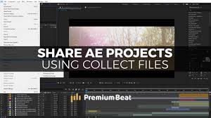Share Entire After Effects Projects Using Collect Files Premiumbeat Com Youtube