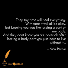 It is not possible to heal people and collect money. They Say Time Will Heal E Quotes Writings By Kunal Parmar Yourquote