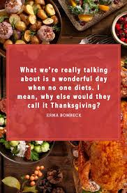 Funny Thanksgiving Quotes To Get All Your Guests Laughing Healthy Work Snacks Thanksgiving Quotes Funny Thanksgiving Quotes