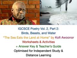 The Sea Eats The Land At Home By Kofi Awoonor Igcse Poem Worksheets Guide
