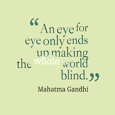 Quotes About Eye For Eye 291 Quotes