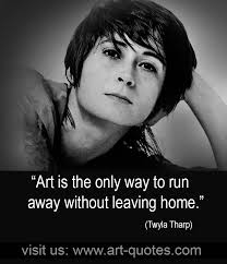 Enjoy the top 100 famous quotes, sayings and quotations by twyla tharp. Art Quotes Twyla Tharp B 1941 Is An American Dancer Facebook