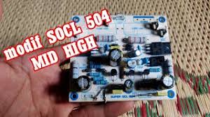 Modif socl 506 volt tinggi. Modifikasi Socl 504 Mid High Youtube