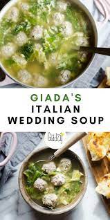Italian Wedding Soup Giadzy Recipe Italian Wedding Soup Recipe Italian Wedding Soup Giada Recipes