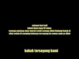 Lebih solleh dan lebih beruntung di tahun mendatang. Selamat Hari Jadi Kakak Ku Youtube