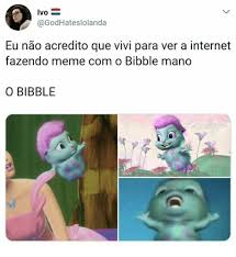 Disfruta de millones de revistas, libros, películas, canciones, juegos y aplicaciones de android recientes y mucho más estés donde estés y en cualquier dispositivo. 25 Best Memes About Bibble Bibble Memes