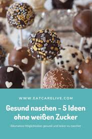 Gesund Naschen 5 Ideen Ohne Weissen Zucker Gesund Naschen Lebensmittel Essen Zuckerfreie Rezepte