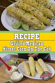 This mexican grilled corn recipe from goodhousekeeping.com is the best. Chili S Restaurant Street Corn Recipe Archives I Love Grilling Meat Grilling Smoking Meat Barbecuing Recipes News Tutorial And More