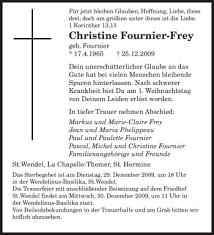 Die infektion, zumeist eine mischinfektion mit verschiedenen sowohl aeroben als auch anaeroben bakteriellen erregern, geht von der haut. Traueranzeigen Von Christine Fournier Frey Saarbruecker Zeitung Trauer De