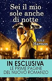 Il portale del sole 24 ore dedicato alla salute. Sei Il Mio Sole Anche Di Notte Enewton Narrativa Ebook Harmon Amy Amazon It Kindle Store
