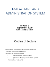 The introduction of a torrens system in malaysia was a slow and complex process spreading over a long period of time (sood and tee, 2008). Law 3110 Lecture 3 Evolution Of Malaysian Land Law 2019 Ajm Deed Real Property