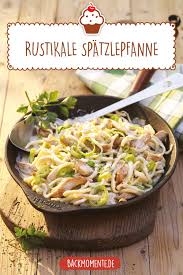 Schnelle Rustikale Spatzlepfanne Mit Lauch Schmelzkase Und Schweinegeschnetzeltes Spatzlepfanne Rezepte Spatzle Rezept