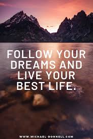 Follow Your Dreams Live Your Dream Quotes Dreaming Of You Cheer Quotes