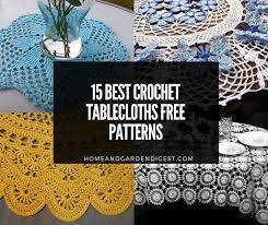 Some tablecloth patterns are designed mainly for ornamental coverings, but which may also help protect the table from scratches and stains. 15 Best Crochet Tablecloths Free Patterns Home And Garden Digest