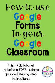 Free Tutorial For Google Forms In Google Classroom Google Classroom Google Forms Classroom Apps