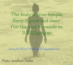 Your Body Is A Temple Where Your Soul Resides Learn To Love Respect It So You May Live A Long Healthy Life Body Is A Temple Learn To Love Love