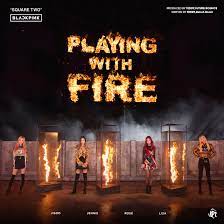 This is the first song of the album square two. Blackpink Playing With Fire By Kapalmz On Deviantart