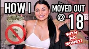How to move out at 18 with no money. How I Moved Out At 18 With No Money Youtube