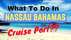 Guide To Nassau Bahamas Cruise Port Junkanoo Beach And What To Do Near Nassau Cruise Port Youtube